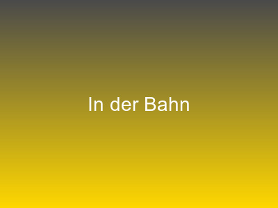 In Die Bahn